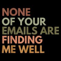 Vintage Retro None Of Your Emails Are Finding Me Well Funny Full-Length Apron With Pockets