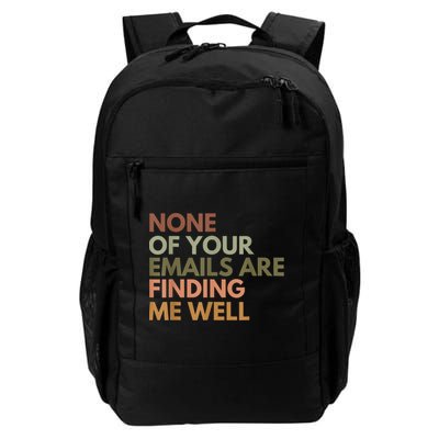 Vintage Retro None Of Your Emails Are Finding Me Well Funny Backpack