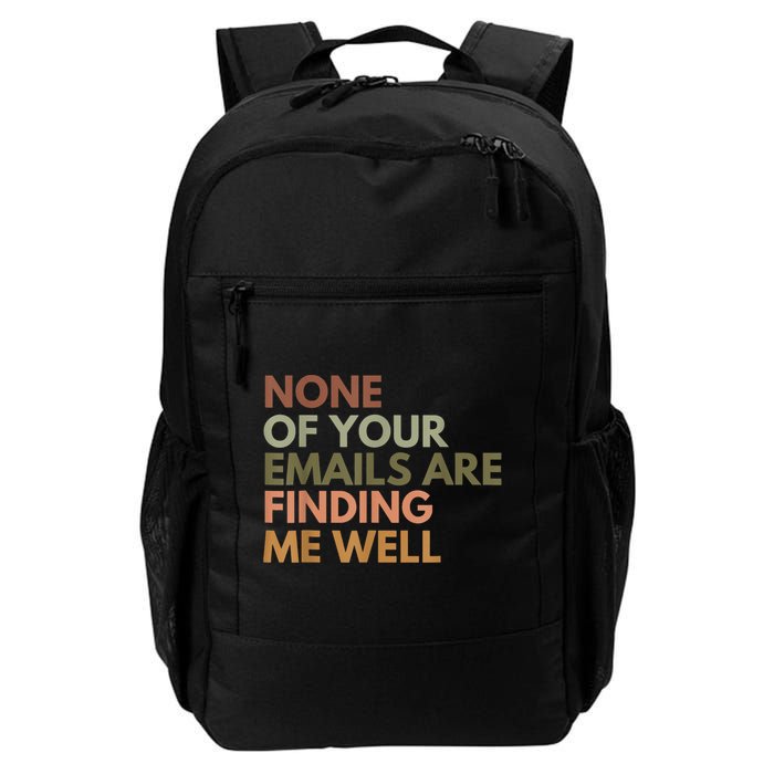 Vintage Retro None Of Your Emails Are Finding Me Well Funny Backpack