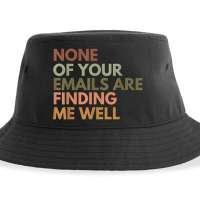 Vintage Retro None Of Your Emails Are Finding Me Well Funny Sustainable Bucket Hat