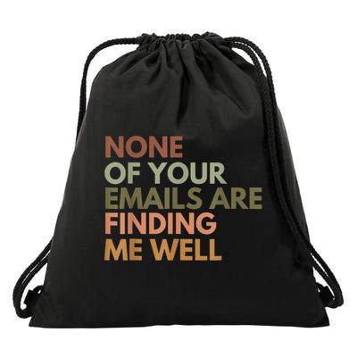 Vintage Retro None Of Your Emails Are Finding Me Well Funny Drawstring Bag
