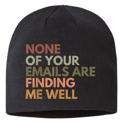 Vintage Retro None Of Your Emails Are Finding Me Well Funny Sustainable Beanie
