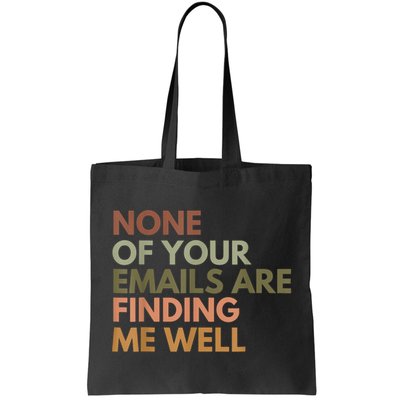 Vintage Retro None Of Your Emails Are Finding Me Well Funny Bag