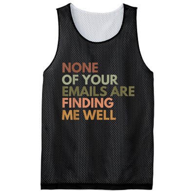 Vintage Retro None Of Your Emails Are Finding Me Well Funny Mesh Reversible Basketball Jersey Tank