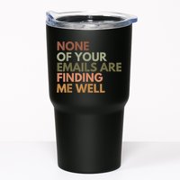 Vintage Retro None Of Your Emails Are Finding Me Well Funny Tumbler