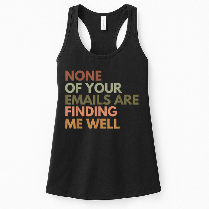 Vintage Retro None Of Your Emails Are Finding Me Well Funny Womens Tank Top