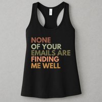Vintage Retro None Of Your Emails Are Finding Me Well Funny Womens Tank Top