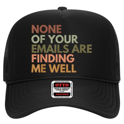 Vintage Retro None Of Your Emails Are Finding Me Well Funny Trucker Hat