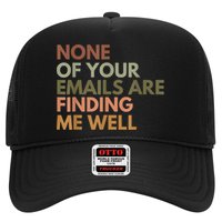 Vintage Retro None Of Your Emails Are Finding Me Well Funny Trucker Hat
