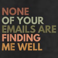 Vintage Retro None Of Your Emails Are Finding Me Well Funny Trucker Hat