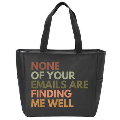 Vintage Retro None Of Your Emails Are Finding Me Well Funny Zip Tote Bag