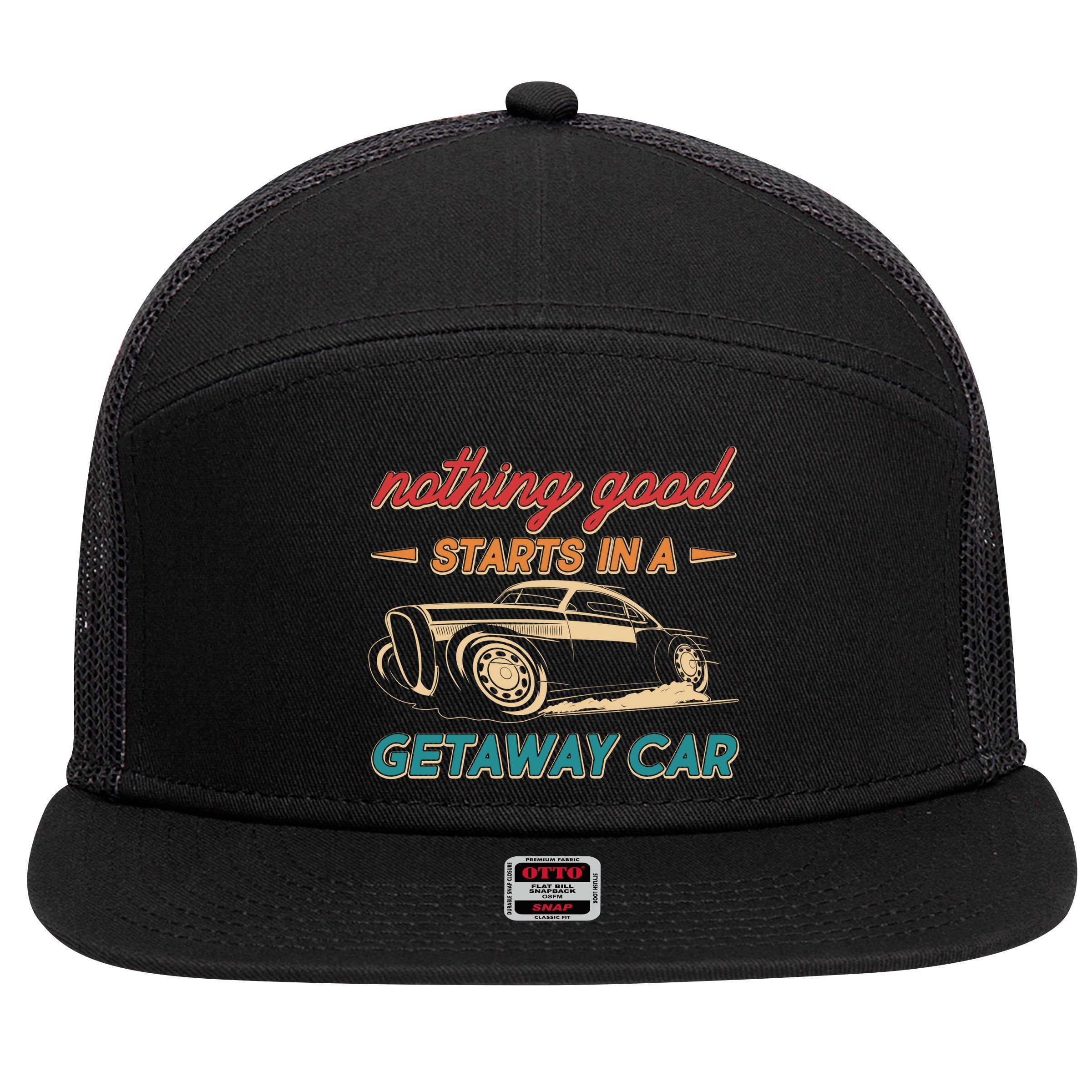 Vintage Retro Nothing Good Starts In A Getaway Car 7 Panel Mesh Trucker Snapback Hat