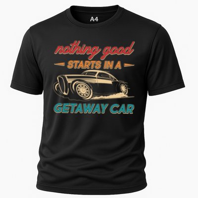 Vintage Retro Nothing Good Starts In A Getaway Car Performance Shirt