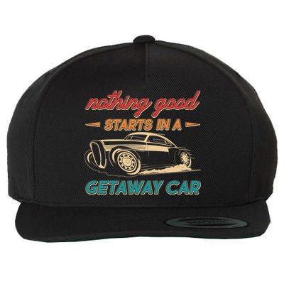 Vintage Retro Nothing Good Starts In A Getaway Car Wool Snapback Cap