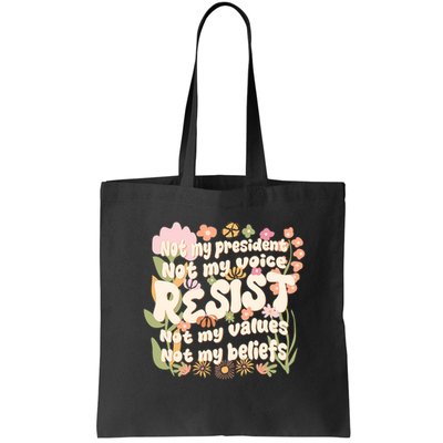Vintage RESIST Not My President Voice Values Beliefs Anti Trump Bag