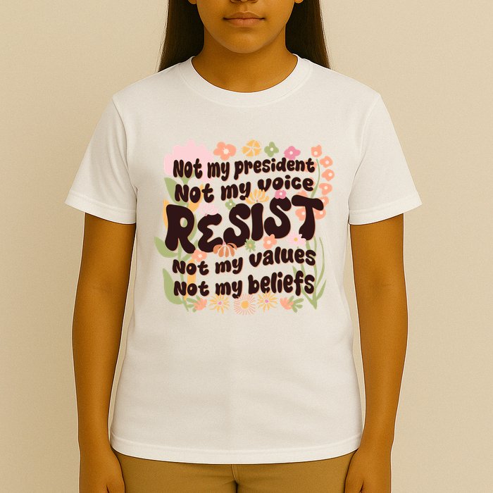 Vintage RESIST Not My President Voice Values Beliefs Anti Trump T-Shirt