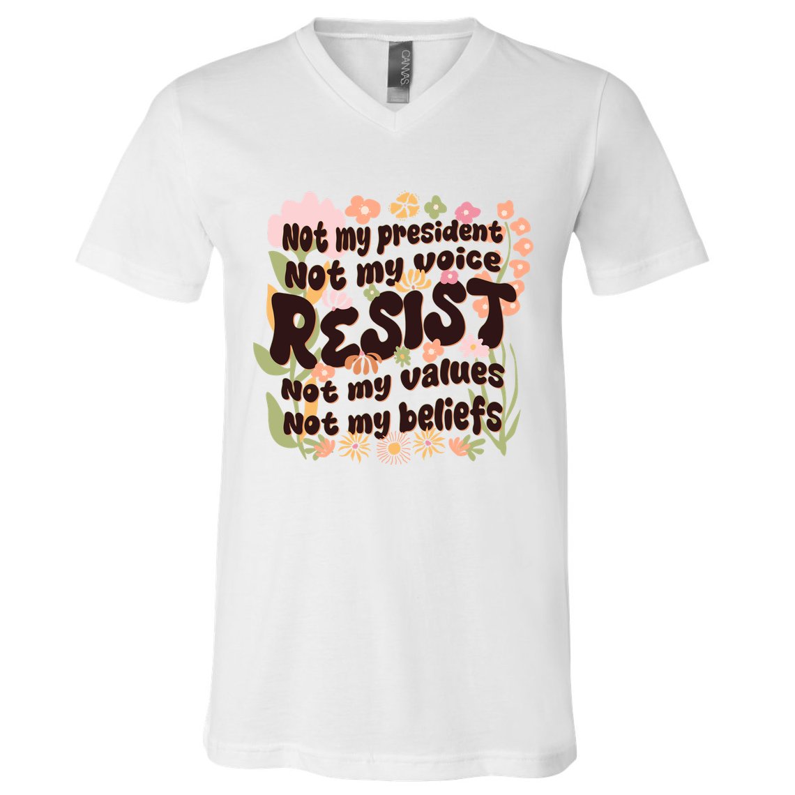 Vintage RESIST Not My President Voice Values Beliefs Anti Trump V-Neck T-Shirt