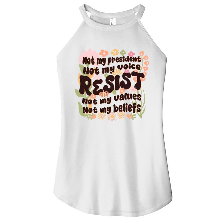 Vintage RESIST Not My President Voice Values Beliefs Anti Trump Women's Perfect Tri Rocker Tank