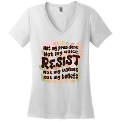 Vintage RESIST Not My President Voice Values Beliefs Anti Trump Women's V-Neck T-Shirt