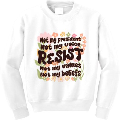 Vintage RESIST Not My President Voice Values Beliefs Anti Trump Kids Sweatshirt