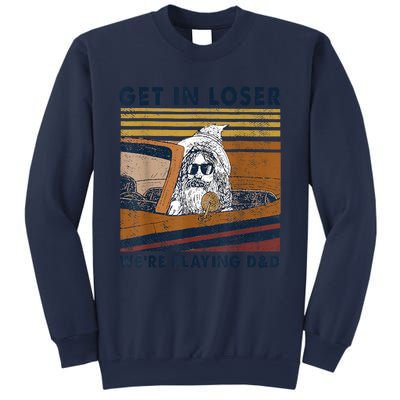 Vintage Retro Old Man Get In Loser We're Playing D&D Sweatshirt