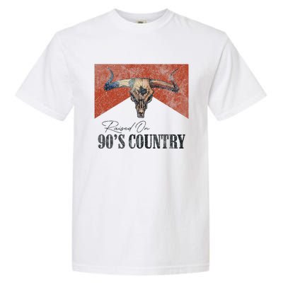 Vintage Raised On 90S Country Music Bull Skull Western Garment-Dyed Heavyweight T-Shirt