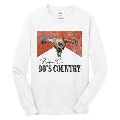 Vintage Raised On 90S Country Music Bull Skull Western Tall Long Sleeve T-Shirt