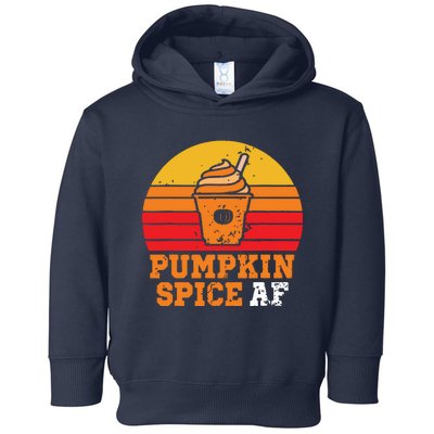 Vintage Retro Pumpkin Spice AF Funny Cream Pumpkin Lover Matching Team Family Ha Toddler Hoodie