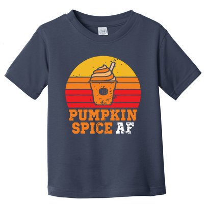 Vintage Retro Pumpkin Spice AF Funny Cream Pumpkin Lover Matching Team Family Ha Toddler T-Shirt