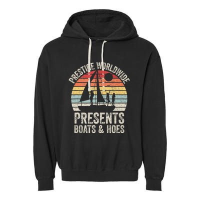 Vintage Retro Prestige Worldwide Presents Boats And Hoes Garment-Dyed Fleece Hoodie