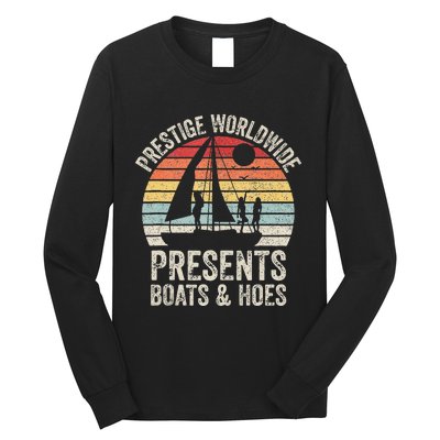 Vintage Retro Prestige Worldwide Presents Boats And Hoes Long Sleeve Shirt