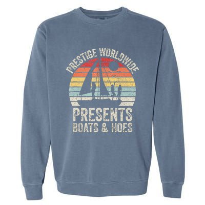 Vintage Retro Prestige Worldwide Presents Boats And Hoes Garment-Dyed Sweatshirt