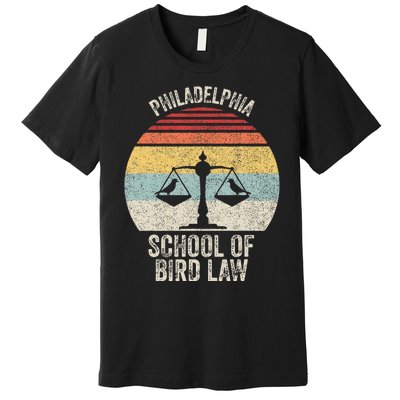 Vintage Retro Philadelphia School Of Bird Law Premium T-Shirt