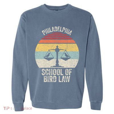 Vintage Retro Philadelphia School Of Bird Law Garment-Dyed Sweatshirt