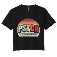 Vintage Retro Psych Fake Psychic. Real Detectives Women's Crop Top Tee