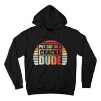 Vintage Retro Put That On A Cracka Dude Funny Stale Cracker Tall Hoodie