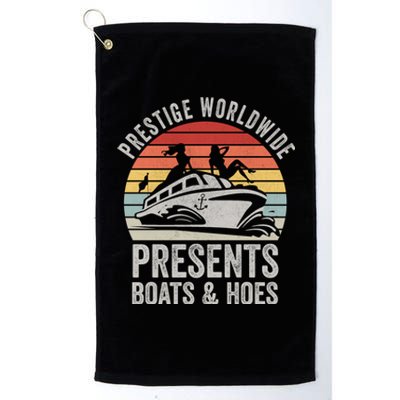 Vintage Retro Prestige Worldwide Presents Boats And Hoes Gift Platinum Collection Golf Towel