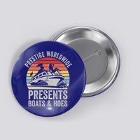 Vintage Retro Prestige Worldwide Presents Boats And Hoes Gift Button