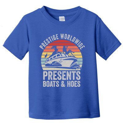 Vintage Retro Prestige Worldwide Presents Boats And Hoes Gift Toddler T-Shirt