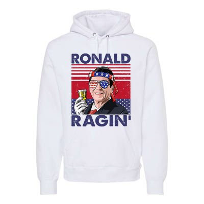 Vintage Ronald Ragin' Funny 4th Of July Drinking Presidents Premium Hoodie