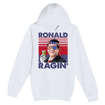 Vintage Ronald Ragin' Funny 4th Of July Drinking Presidents Premium Pullover Hoodie