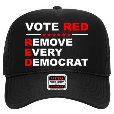 Vote Red Remove Every Democrat Conservatives Pro Republican High Crown Mesh Back Trucker Hat