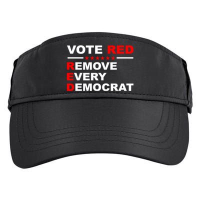 Vote Red Remove Every Democrat Conservatives Pro Republican Adult Drive Performance Visor