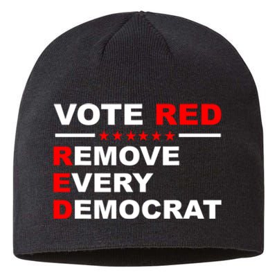 Vote Red Remove Every Democrat Conservatives Pro Republican Sustainable Beanie