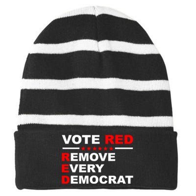 Vote Red Remove Every Democrat Conservatives Pro Republican Striped Beanie with Solid Band