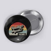 Vintage Retro Really Again! History Teacher Funny Saying Button