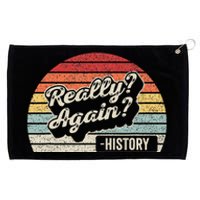 Vintage Retro Really Again! History Teacher Funny Saying Grommeted Golf Towel