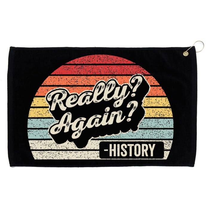 Vintage Retro Really Again! History Teacher Funny Saying Grommeted Golf Towel