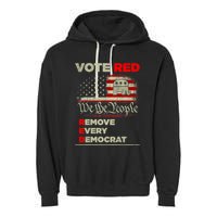 Vote Red Remove Every Democrat Red Wave Republican GOP Garment-Dyed Fleece Hoodie