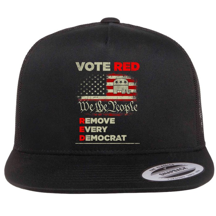 Vote Red Remove Every Democrat Red Wave Republican GOP Flatbill Hat